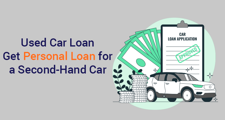 Drive Your Dreams: Navigating the Personal Loan Path to Your Perfect Used Car